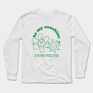 Sunshine and  Sunflower Warm and Happy Trendy Tshirt and Merchandise (Green) Long Sleeve T-Shirt